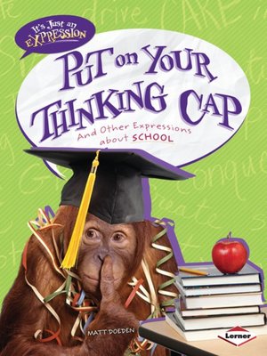 cover image of Put on Your Thinking Cap